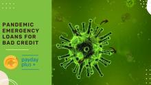 Pandemic emergency loans for bad credit